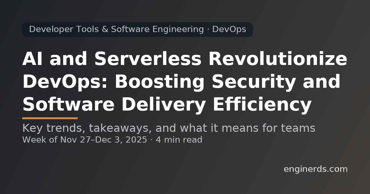 AI and Serverless Revolutionize DevOps: Boosting Security and Software Delivery Efficiency
