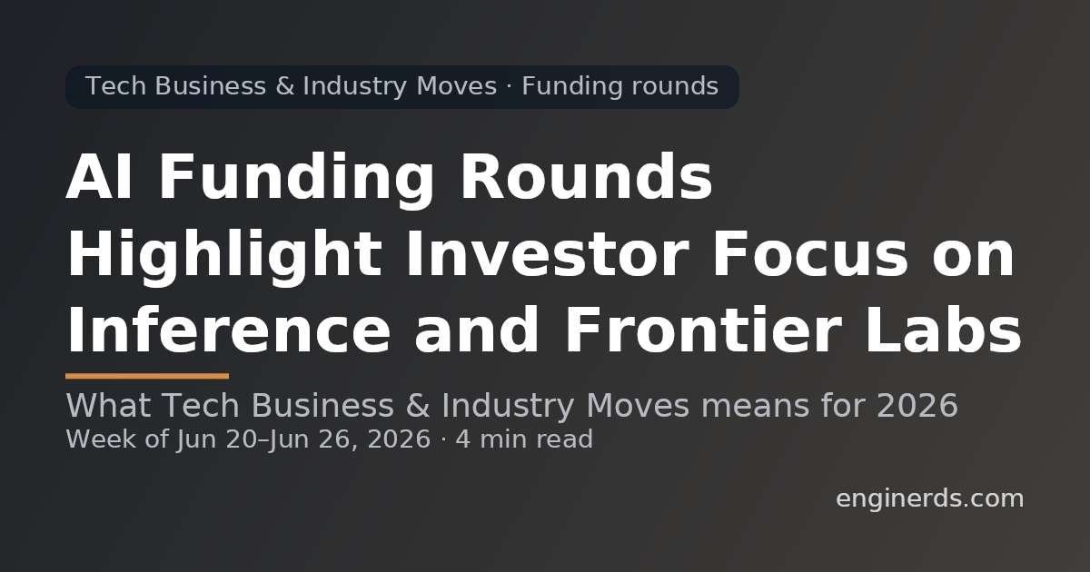 AI Funding Rounds Highlight Investor Focus on Inference and Frontier Labs