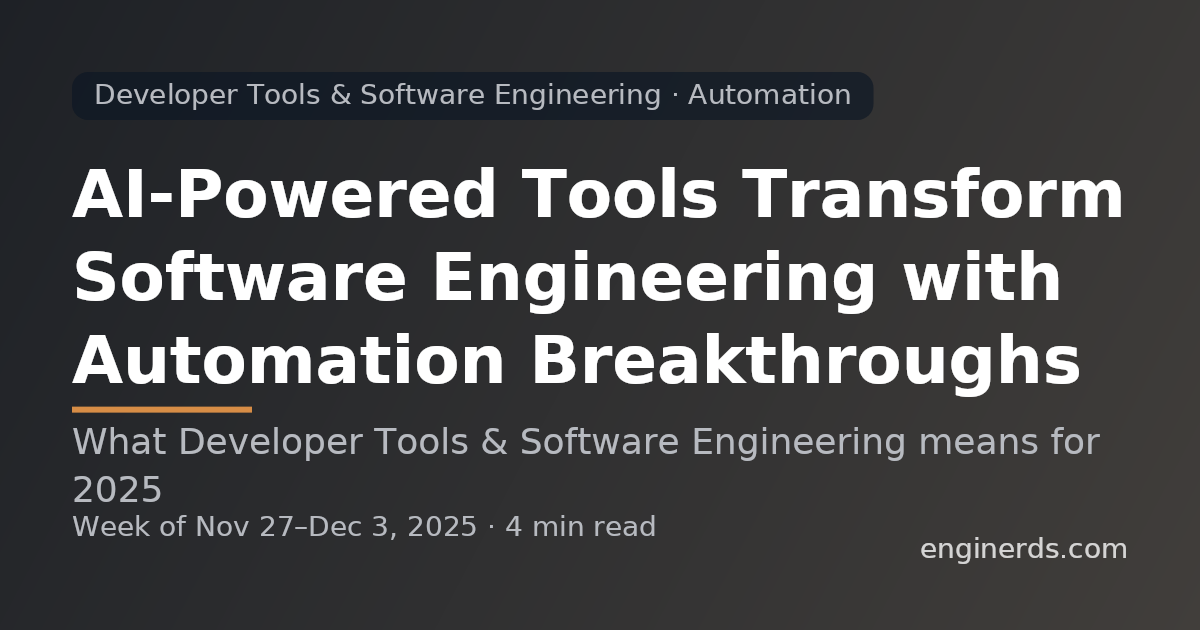 AI-Powered Tools Transform Software Engineering with Automation Breakthroughs