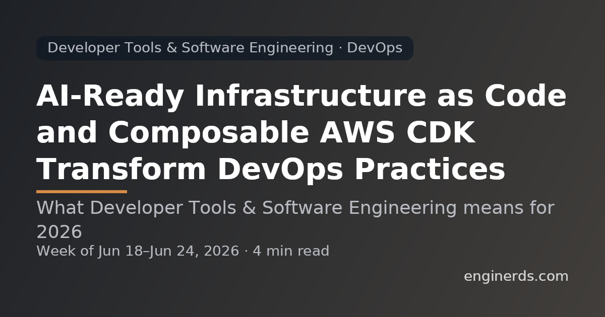 AI-Ready Infrastructure as Code and Composable AWS CDK Transform DevOps Practices