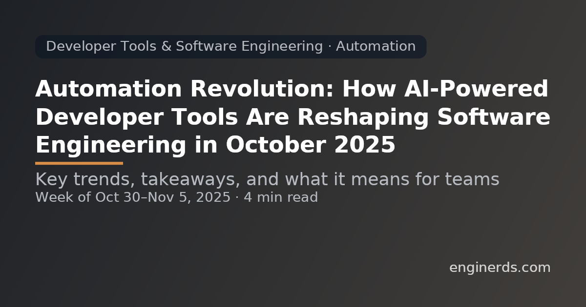 Automation Revolution: How AI-Powered Developer Tools Are Reshaping Software Engineering in October 2025