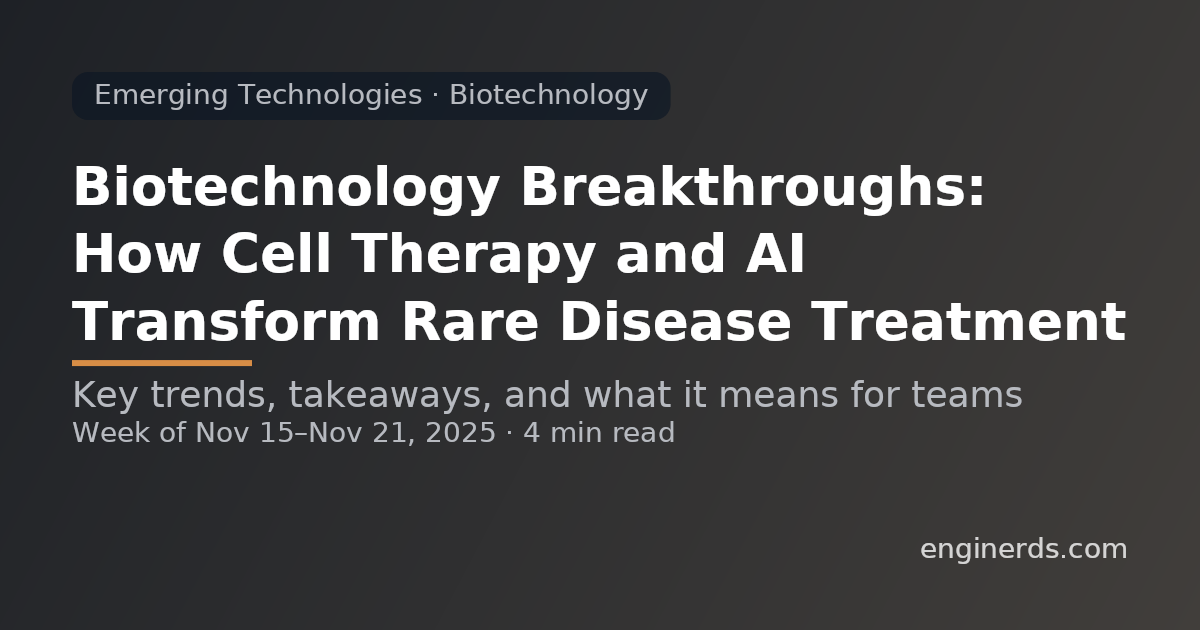 Biotechnology Breakthroughs: How Cell Therapy and AI Transform Rare Disease Treatment