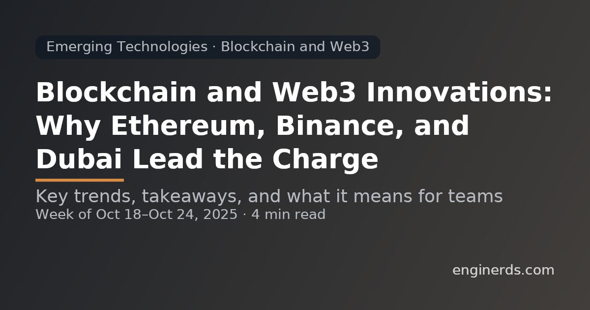 Blockchain and Web3 Innovations: Why Ethereum, Binance, and Dubai Lead the Charge