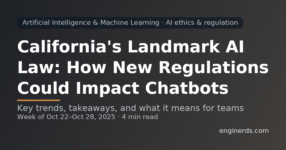 California's Landmark AI Law: How New Regulations Could Impact Chatbots