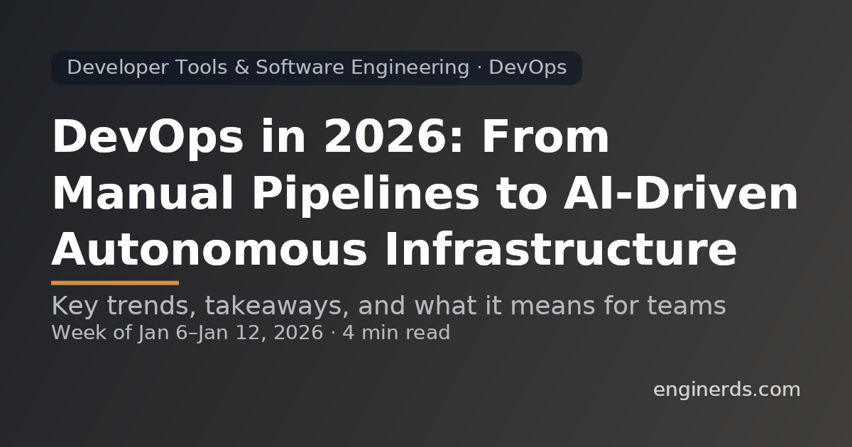 DevOps in 2026: From Manual Pipelines to AI-Driven Autonomous Infrastructure