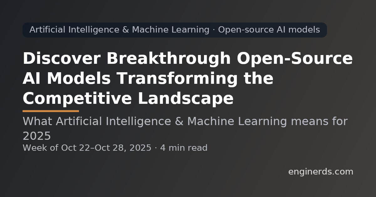 Discover Breakthrough Open-Source AI Models Transforming the Competitive Landscape