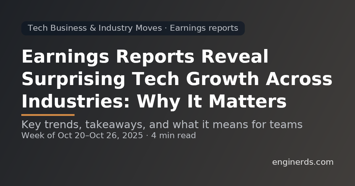 Earnings Reports Reveal Surprising Tech Growth Across Industries: Why It Matters