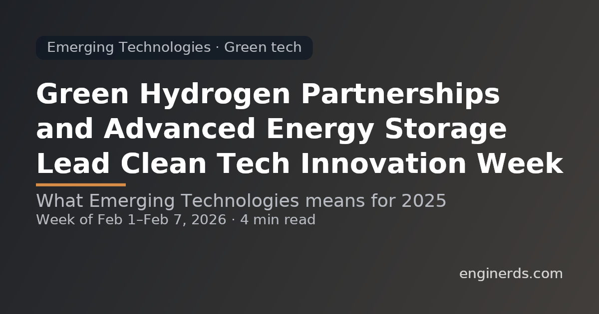 Green Hydrogen Partnerships and Advanced Energy Storage Lead Clean Tech Innovation Week