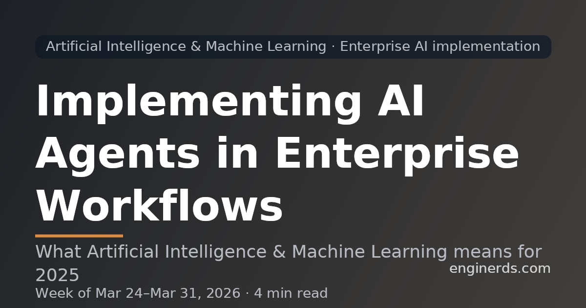 Implementing AI Agents in Enterprise Workflows