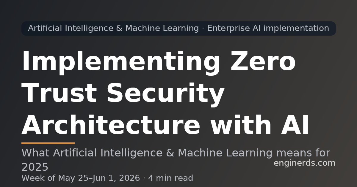 Implementing Zero Trust Security Architecture with AI