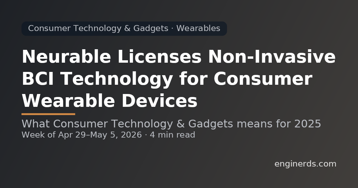 Neurable Licenses Non-Invasive BCI Technology for Consumer Wearable Devices