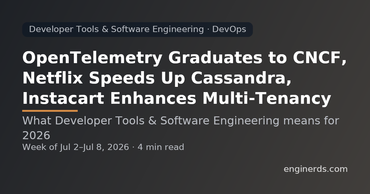 OpenTelemetry Graduates to CNCF, Netflix Speeds Up Cassandra, Instacart Enhances Multi-Tenancy