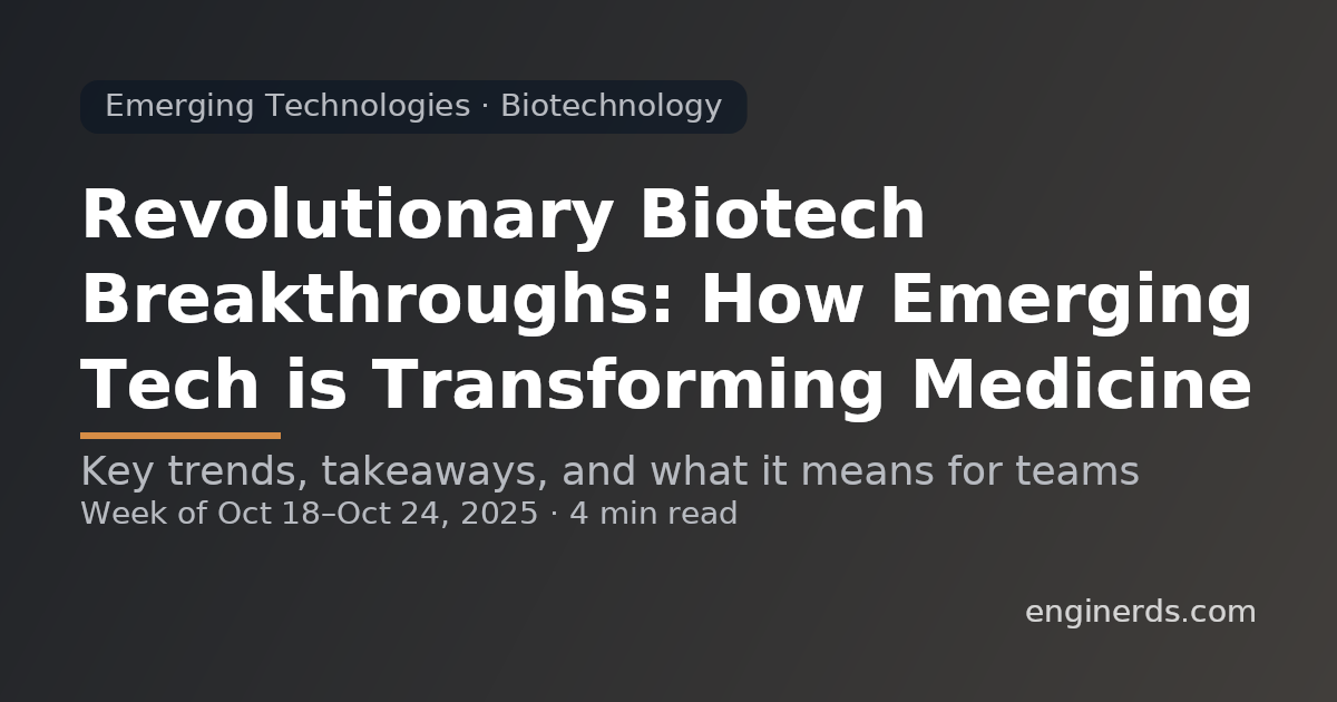 Revolutionary Biotech Breakthroughs: How Emerging Tech is Transforming Medicine